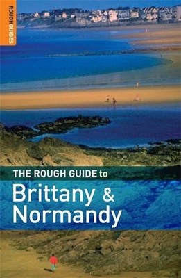 The Rough Guide to Brittany and Normandy (Rough Guide... by Ward, Greg Paperback