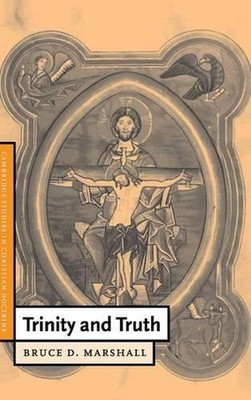 Trinity and Truth by Bruce D. Marshall (English) Hardcover Book