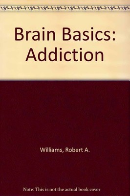 Brain Basics: Addiction