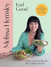 Feel Good: Quick and easy recipes f..., Hemsley, Meliss