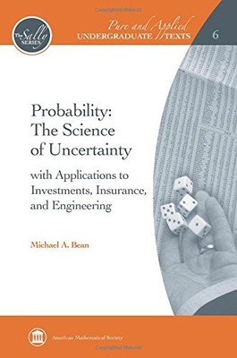 Probability: the Science of Uncertainty: With Applications to Investments, I...