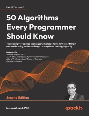 Imran Ahmad 50 Algorithms Every Programmer Should Know - Second Editi (Hardback)