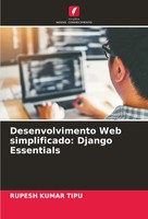 Rupesh Kumar Tipu | Desenvolvimento Web Simplificado: Django Essentials | Buch