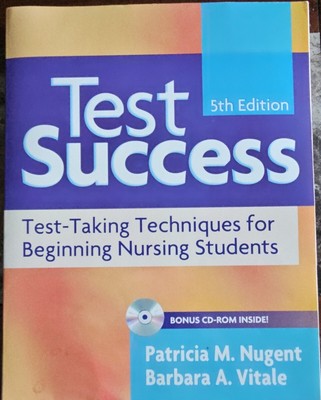 Test Success 5th Edition Test Techniques For Beginning Nurses Nursing Students