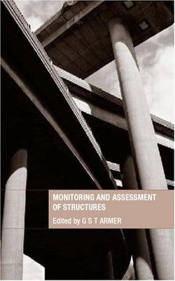 Monitoring and Assessment of Structures, Hardcover by Armer, G. S. T. (EDT), ...