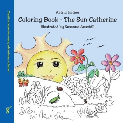 Coloring Book - The Sun Catherine Astrid Listner Paperback Creati