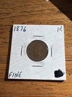 1876 Indian Head Penny- F Fine Quality Coin