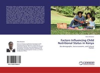 Factors Influencing Child Nutritional Status In Kenya Edna Omweno
