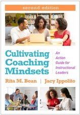 Cultivating Coaching Mindsets: An Action Guide for Instructional Leaders by Bean