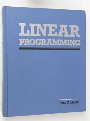 Linear Programming Katta G. Murty 047109725x 1983 Hardcover
