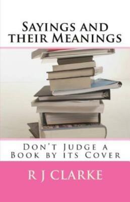 Sayings And Their Meanings: Don't Judge A Book By Its Cover