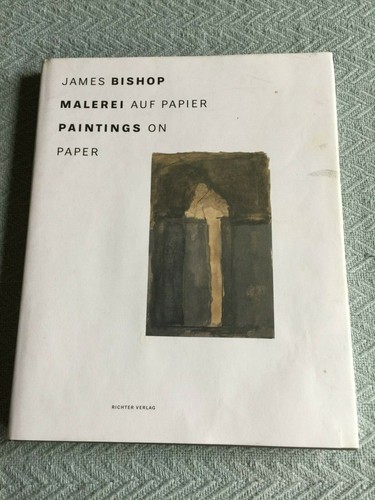 James Bishop: Malerei auf Paper / Paintings on Paper, Hardcover