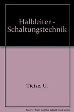 Halbleiter - Schaltungstechnik von Tietze, U., Schenk, C. | Buch | Zustand gut