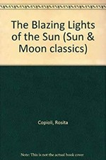 The Blazing Lights of the Sun Paperback Rosita Copioli