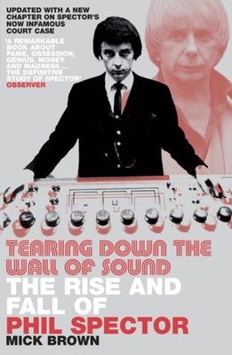 TEARING DOWN THE WALL OF SOUND by BROWN MICK Paperback Self Help Business