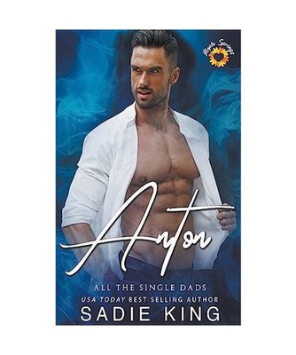 Anton [All the Single Dads, Band 5], King, Sadie