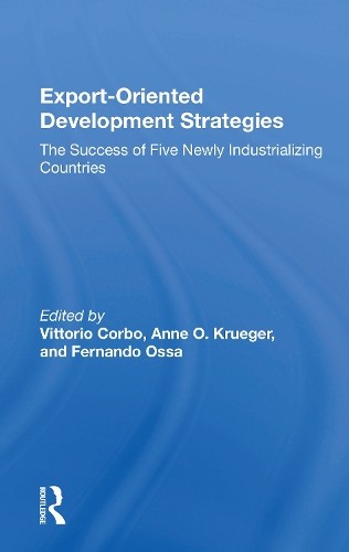 Export-oriented Development Strategies by Vittorio Corbo - 9780367158026