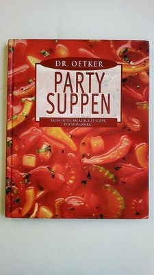 84199 Bernd Lippert DR. OETKER PARTYSUPPEN Salsa-Suppe, Ratatouille-Suppe,