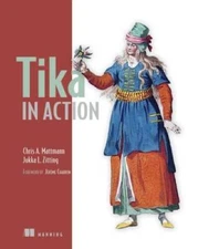 Tika in Action - Paperback By Mattmann, Chris - GOOD
