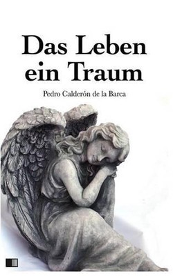 Das Leben ein Traum by Johann Diederich Gries (German) Paperback Book