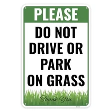 1PC Do Not Drive Or Park On Grass Sign, 12 x 8 Inches - Aluminum - Dont No 