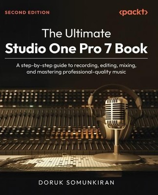 Doruk Somunkiran The Ultimate Studio One Pro 7 Book (Taschenbuch)