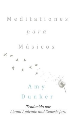 Meditaciones Para Msicos by Amy Dunker (Spanish) Paperback Book