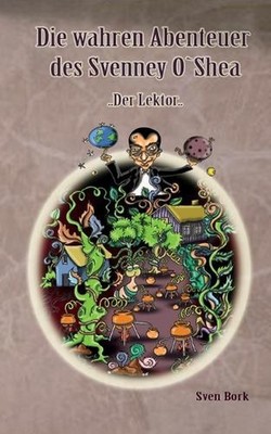 Der Lektor: Die wahren Abenteuer des Svenney O?Shea 1 by Sven Bork (German) Pape