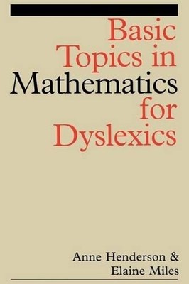Basic Topics in Mathematics for Dyslexia by Anne Henderson (English) Paperback B