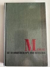 Manual of Hydrotherapy and Massage , 1964 1st Ed 1st Print HC Pacific Press