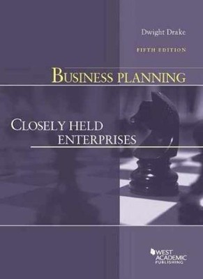 Business Planning: Closely Held - Paperback, by Drake Dwight - Very Good