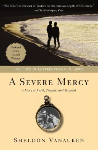 Sheldon Vanauken A Severe Mercy (Tascabile)