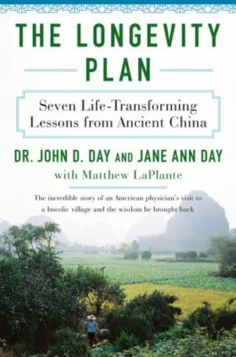 Longevity Plan : Seven Life-Transforming Lessons from Ancient China by John...