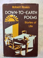 Down To Earth Poems Stories of Life SIGNED Robert Hoskin 1974 HC DJ 1st Ed
