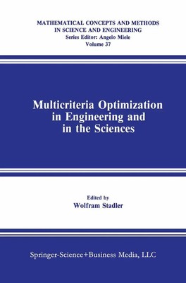 Wolfram Stadler | Multicriteria Optimization in Engineering and in the Sciences
