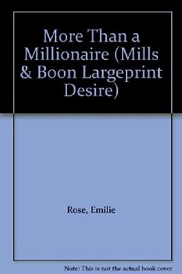 More Than a Millionaire (Mills & Boon Desire Largeprint) (Mills 