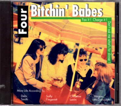 CD Four Bitchin Babes Fax It! Charge It! Dont Ask Me Whats For Dinner!