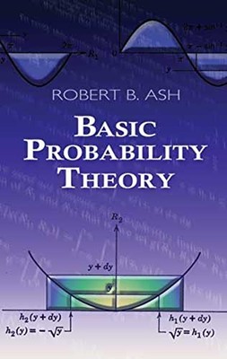 Dover Books on Mathematics Ser.: Basic Probability Theory by Robert B. Ash ...