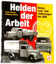 Helden der Arbeit Busse Last- und Lieferwagen der DDR Rönicke Schrader Buch LH5å