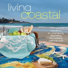 LIVING COASTAL By Jolee Pink & Amy Stirnkorb - Hardcover *Excellent Condition*