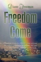 Diane Freeman | Freedom Come | Taschenbuch | Englisch (2009) | Xlibris