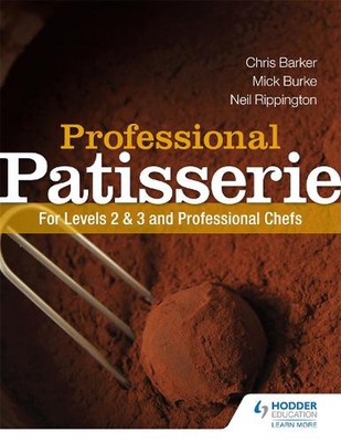 Professional Patisserie: For Levels 2, 3 and Professional Chefs 1st Edition by M