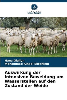 Auswirkung der intensiven Beweidung um Wasserstellen auf den Zustand der Weide b