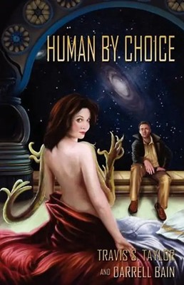 Human by Choice - Taylor, Travis S