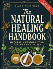 The Natural Healing Handbook: The Complete Self-Healing Collection Paperback