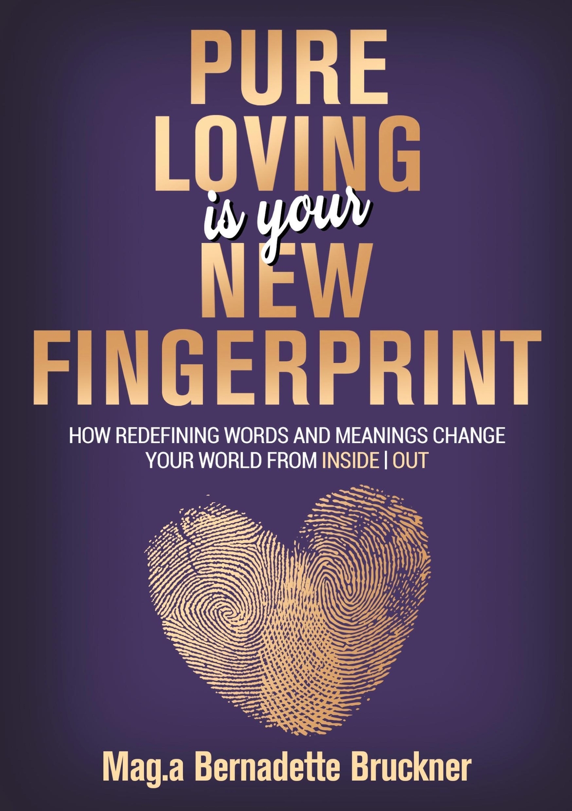 Thumbnail - Pure Loving Is Our Fingerprint Bernadette Bruckner Taschenbuch