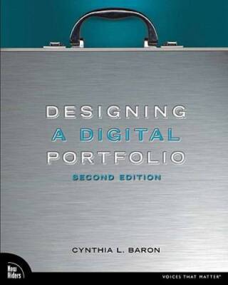 Designing a Digital Portfolio (2nd Edition) (Voices That Matter) - GOOD