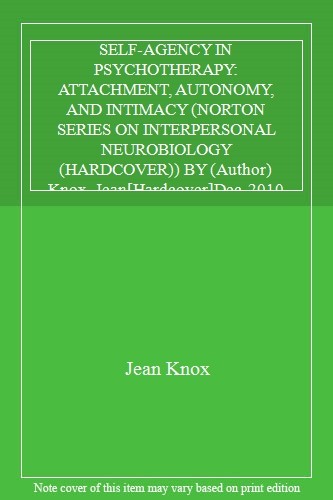 SELF-AGENCY IN PSYCHOTHERAPY: ATTACHMENT, AUTONOMY, AND INTIMACY