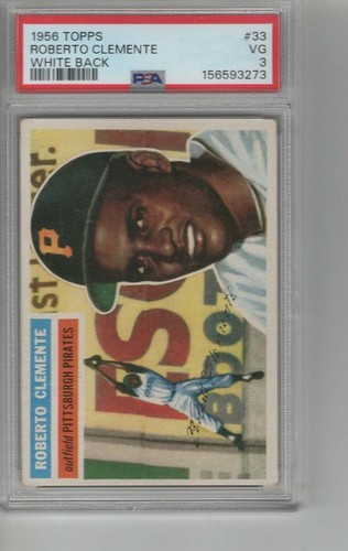 1956 TOPPS BASEBALL #33 ROBERTO CLEMENTE  PSA 3 "VG" NEWLY GRADED