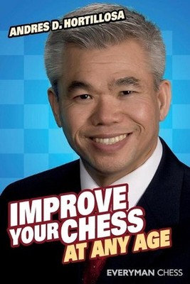Improve Your Chess at Any Age by Andres Hortillosa (English) Paperback Book